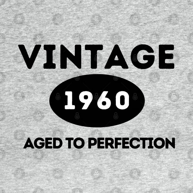 Vintage 1960, Aged to Perfection by ArtHQ